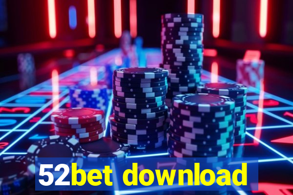 52bet download